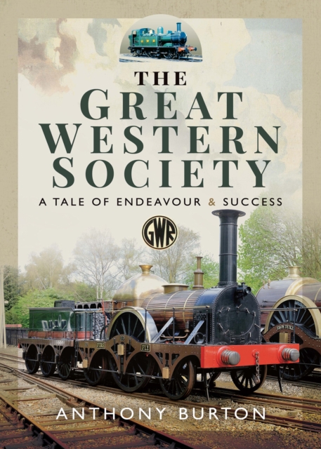 The Great Western Society : A Tale of Endeavour & Success, PDF eBook