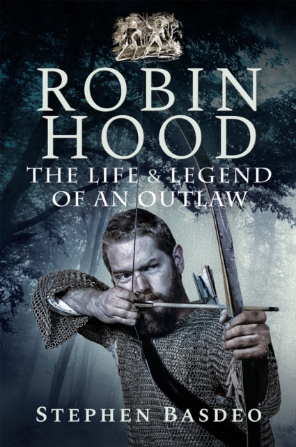 Robin Hood : The Life and Legend of an Outlaw, EPUB eBook