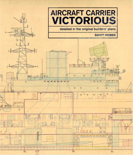 Aircraft Carrier Victorious : Detailed in the Original Builders' Plans, EPUB eBook