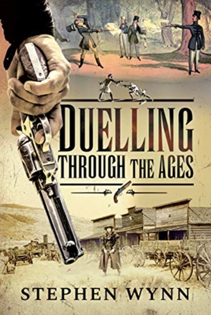 Duelling Through the Ages, Hardback Book