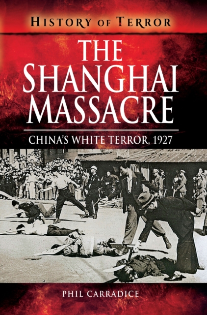 The Shanghai Massacre : China's White Terror, 1927, EPUB eBook