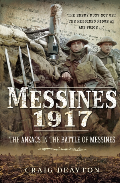 Messines 1917 : The ANZACS in the Battle of Messines, EPUB eBook