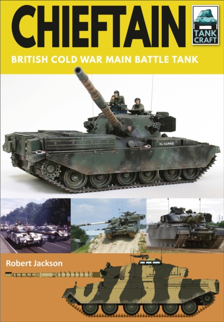 Chieftain : British Cold War Main Battle Tank, PDF eBook