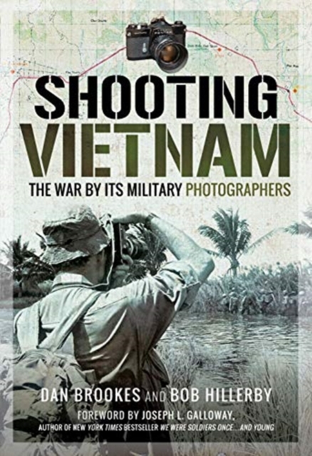 Shooting Vietnam : The War By Its Military Photographers, Hardback Book