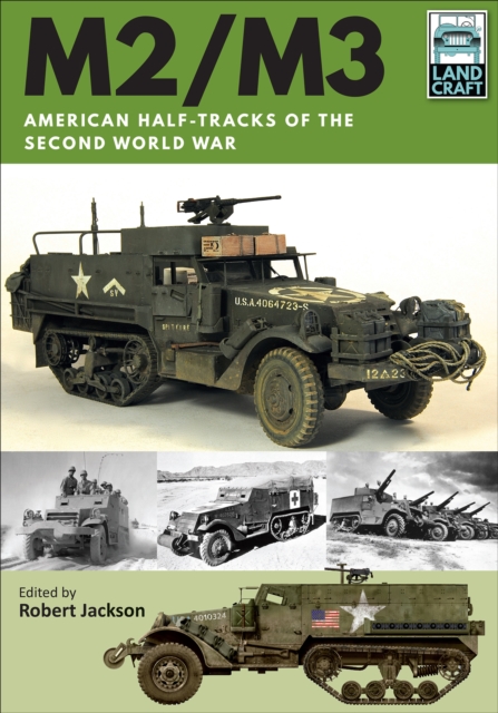 M2/M3 : American Half-tracks of the Second World War, PDF eBook