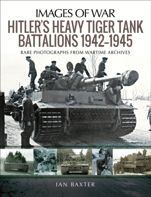 Hitler's Heavy Tiger Tank Battalions, 1942-1945, PDF eBook