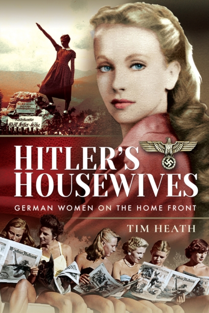 Hitler's Housewives : German Women on the Home Front, EPUB eBook