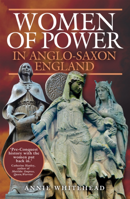 Women of Power in Anglo-Saxon England, EPUB eBook