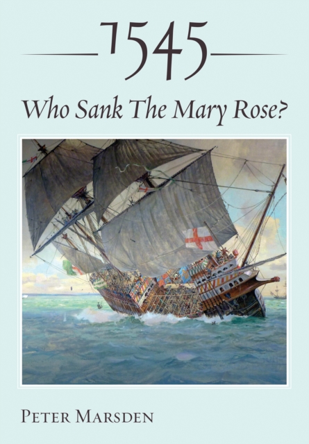 1545: Who Sank the Mary Rose?, PDF eBook