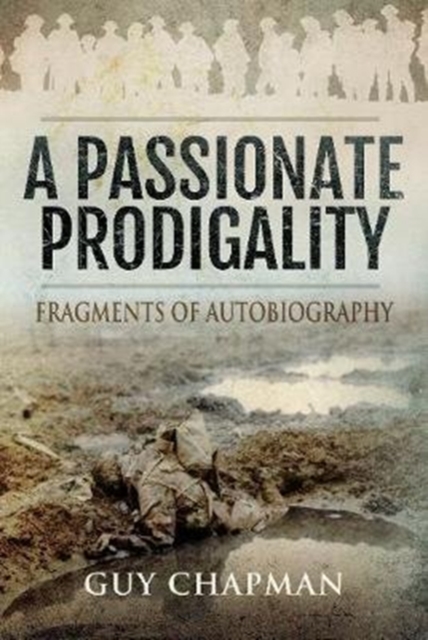 Passionate Prodigality : Fragments of Autobiography, Hardback Book