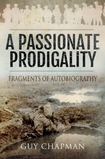 A Passionate Prodigality : Fragments of Autobiography, EPUB eBook