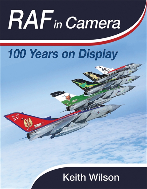 RAF in Camera : 100 Years on Display, PDF eBook
