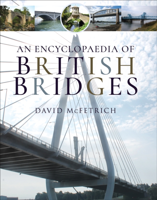 An Encyclopaedia of British Bridges, EPUB eBook