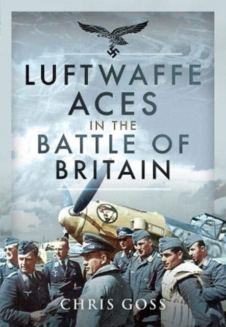Luftwaffe Aces in the Battle of Britain, Hardback Book