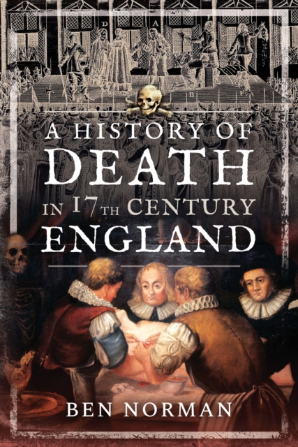 A History of Death in 17th Century England, EPUB eBook