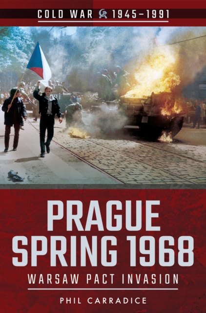 Prague Spring 1968 : Warsaw Pact Invasion, EPUB eBook
