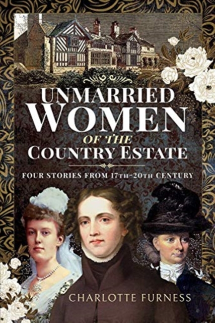 Unmarried Women of the Country Estate : Four Stories from 17th-20th Century, Paperback / softback Book