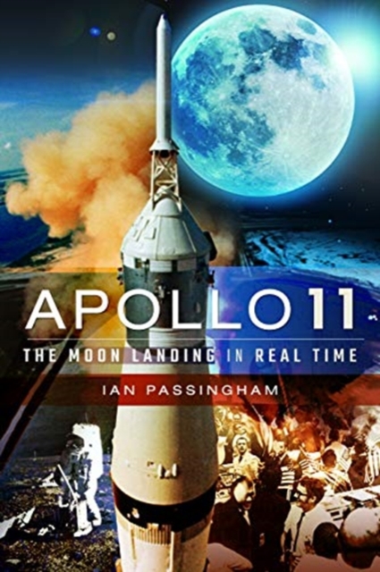 Apollo 11 : The Moon Landing in Real Time, Paperback / softback Book