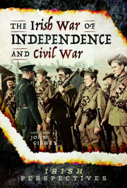 The Irish War of Independence and Civil War, Hardback Book