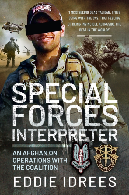 Special Forces Interpreter : An Afghan on Operations with the Coalition, PDF eBook