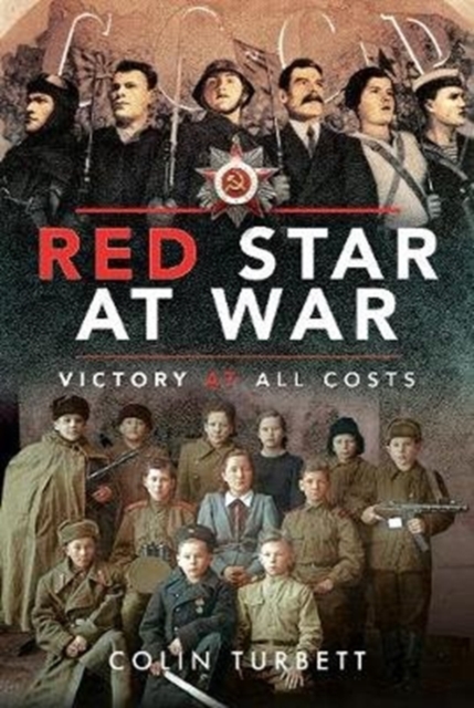 Red Star at War : Victory at all Costs, Hardback Book