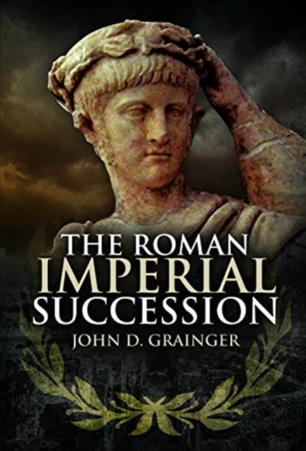 The Roman Imperial Succession, Hardback Book