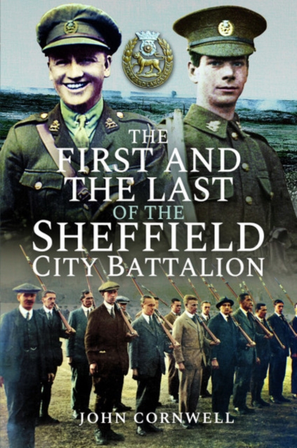 The First and the Last of the Sheffield City Battalion, Paperback / softback Book