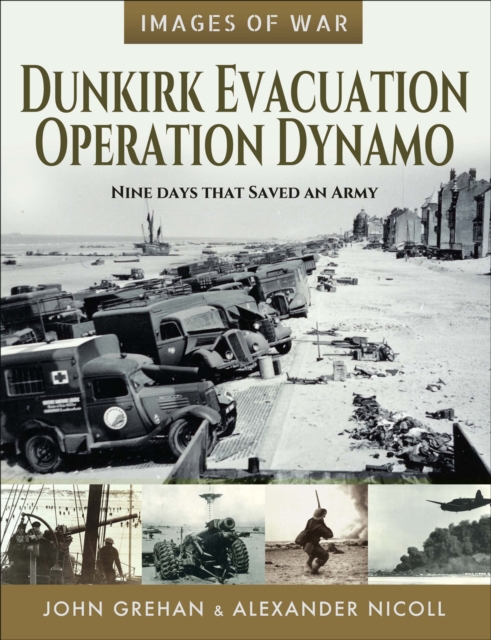 Dunkirk Evacuation, Operation Dynamo : Nine Days that Saved an Army, EPUB eBook