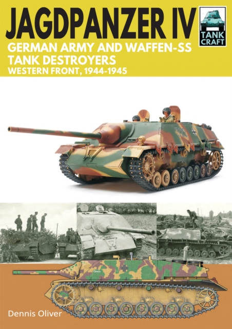 Jagdpanzer IV - German Army and Waffen-SS Tank Destroyers : Western Front, 1944-1945, PDF eBook