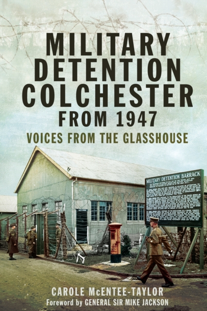 Military Detention Colchester From 1947 : Voices from the Glasshouse, EPUB eBook