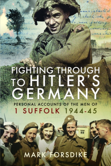Fighting Through to Hitler's Germany : The Memoirs and Letters of Richard Laird, A Japanese Prisoner of War, Hardback Book