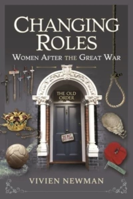 Changing Roles : Women After the Great War, Hardback Book
