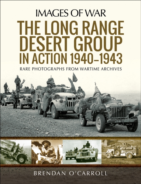 The Long Range Desert Group in Action 1940-1943, EPUB eBook