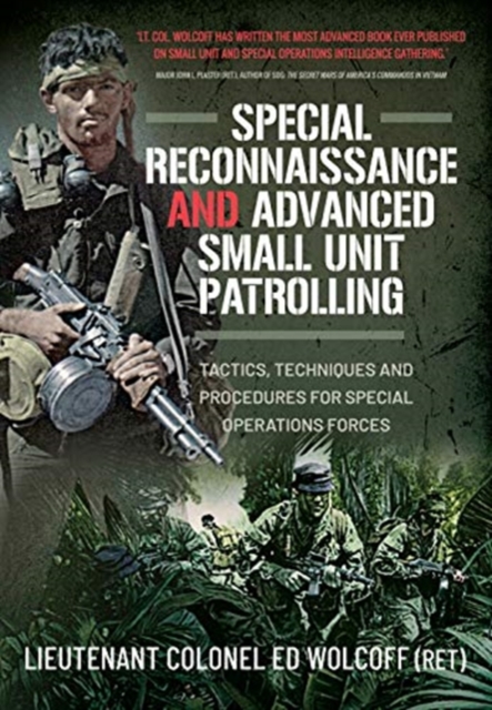 Special Reconnaissance and Advanced Small Unit Patrolling : Tactics, Techniques and Procedures for Special Operations Forces, Hardback Book