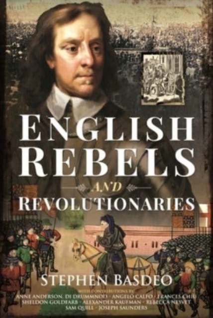 English Rebels and Revolutionaries, Hardback Book