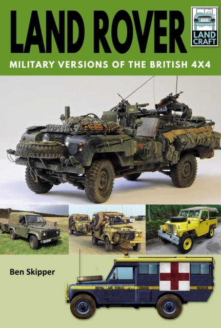 Land Rover : Military Versions of the British 4x4, EPUB eBook
