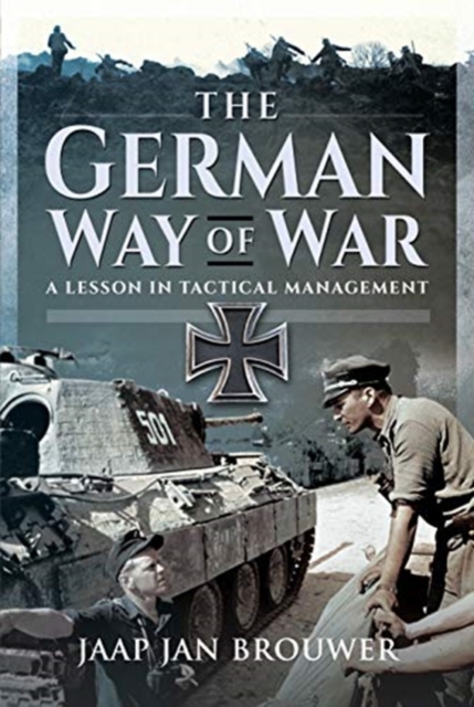 The German Way of War : A Lesson in Tactical Management, Hardback Book