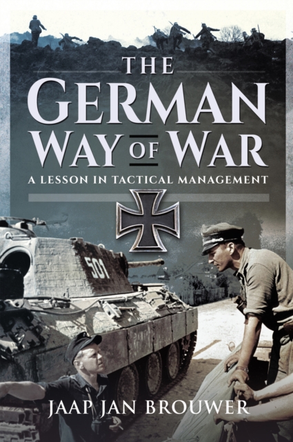 The German Way of War : A Lesson in Tactical Management, PDF eBook