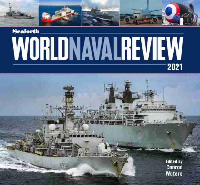 Seaforth World Naval Review : 2021, Hardback Book