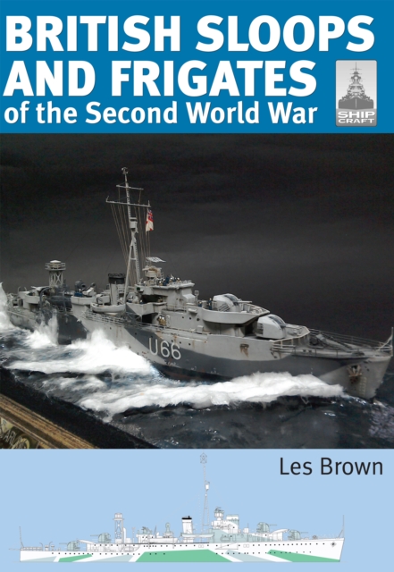 British Sloops and Frigates of the Second World War, PDF eBook