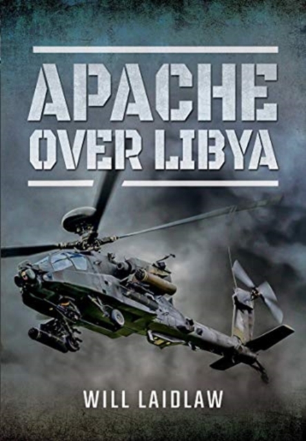 Apache over Libya, Paperback / softback Book