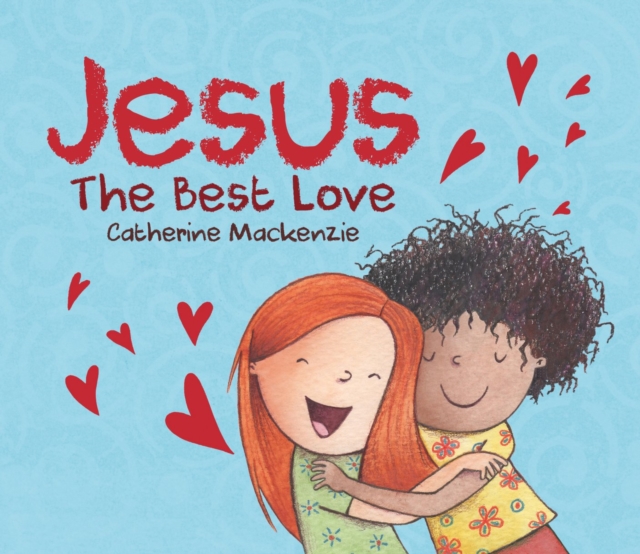 Jesus –  the Best Love, Board book Book