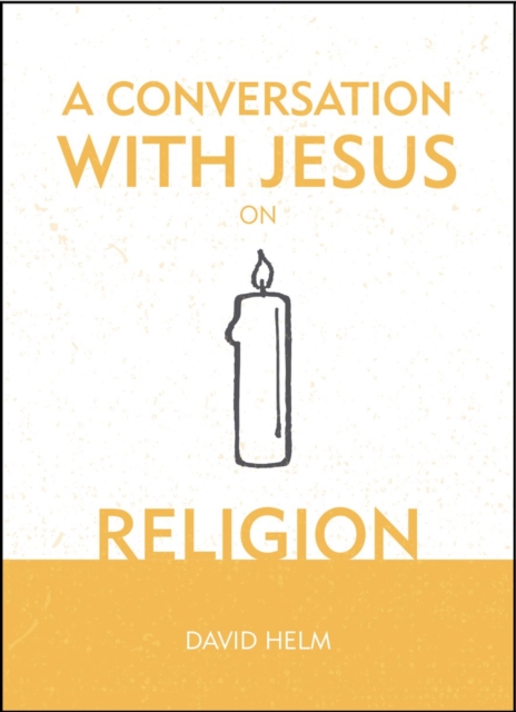 A Conversation With Jesus… on Religion, Hardback Book