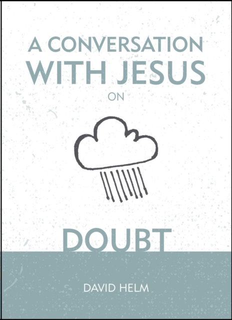 A Conversation With Jesus… on Doubt, Hardback Book