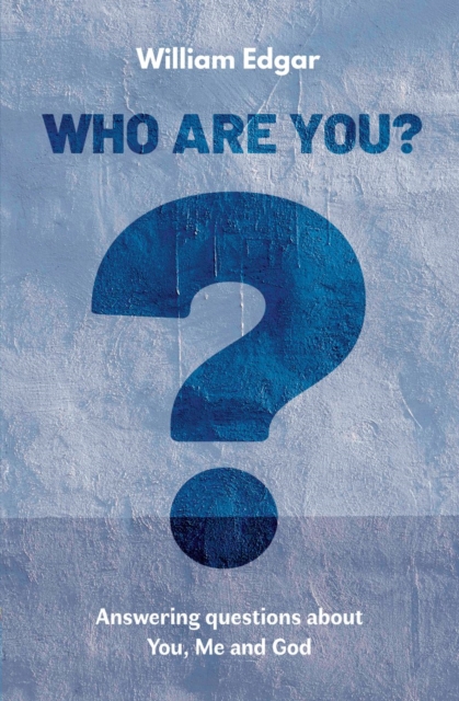 Who are You? : Answering Questions about You, Me and God, Paperback / softback Book
