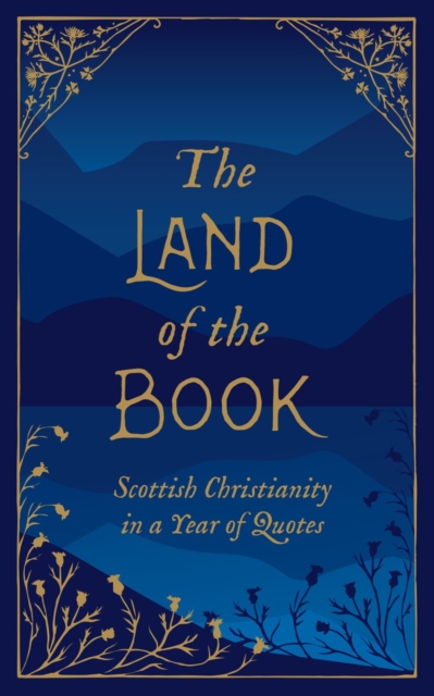 The Land of the Book : Scottish Christianity in a Year of Quotes, Hardback Book
