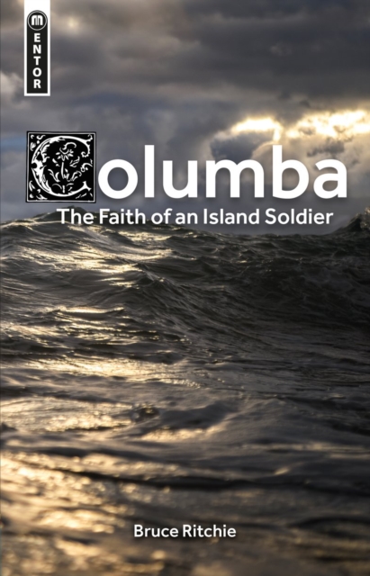 Columba: the Faith of an Island Soldier, Hardback Book