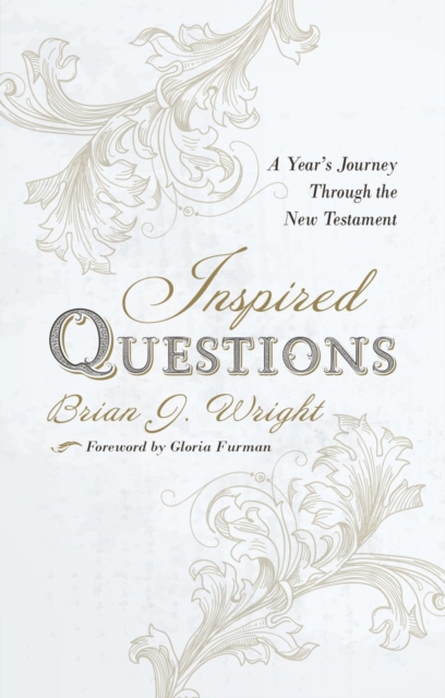 Inspired Questions : A Year’s Journey Through the New Testament, Paperback / softback Book