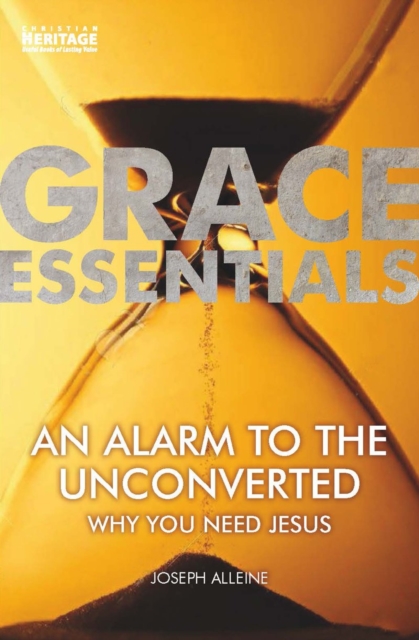 An Alarm to the Unconverted : Why You Need Jesus, Paperback / softback Book