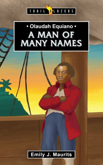 Olaudah Equiano : A Man of Many Names, Paperback / softback Book